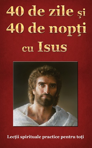 40 de zile si 40 de nopti cu Isus